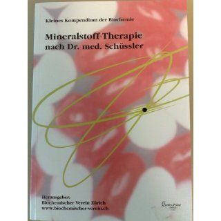 Mineralstoff Therapie nach Dr. med. Schüssler (Kleines Kompendium der