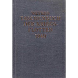 Weyers Taschenbuch der Kriegsflotten 1940 (Kriegsschiffe