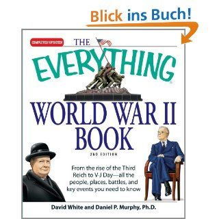 The Everything World War II Book From the Rise of the Third Reich to
