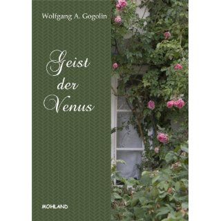 Geist der Venus Wolfgang A. Gogolin Bücher