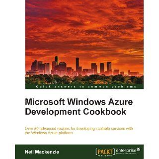 Microsoft Windows Azure Development Cookbook eBook Neil Mackenzie