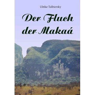 Der Fluch der Makaá eBook Ulrike Talbiersky Kindle Shop