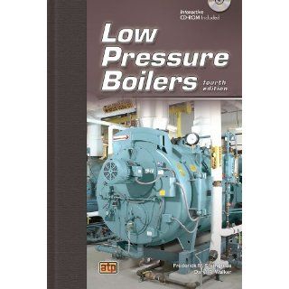 Low Pressure Boilers Daryl R. Walker, Frederick M