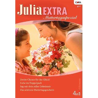 Julia Extra Band 0329 Zweite Chance für das Glück? / Sag mir dein