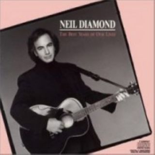 Diamond, Neil   The Best Year Of Our Lives CD NEU