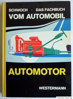 Buch (s)   Vom Automobil   AUTOMOTOR   Das Fachbuch von Werner Schwoch