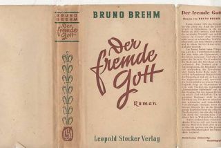 Der fremde Gott   Bruno Brehm, 1948