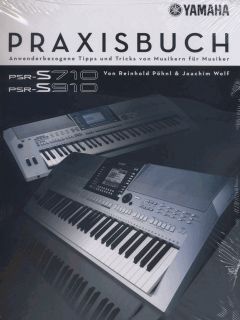 Praxisbuch zum YAMAHA PSR S910/S710 Keyboard PSR 910