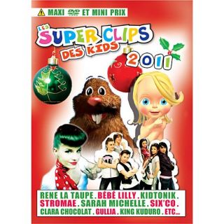 LES SUPER CLIPS DES KIDS 2011   Compilation   Achat CD DVD MUSICAUX