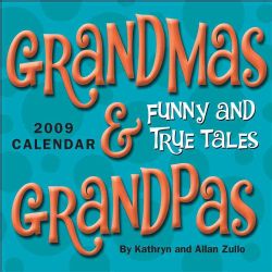 Grandmas & Grandpas 2009 Calendar