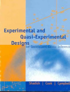 Experimental and Quasi Experimental Designs for Generalized Causal