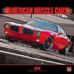 American Muscle Cars 2012 Calendar (Calendar)