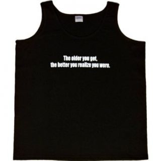 WOMENS TANK TOP  BLACK   LARGE   The Older You Get The