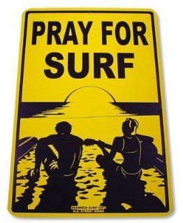 Pray for Surf Aluminum Street Sign