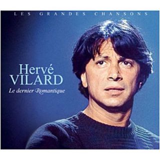 HERVE VILARD   Le Dernier Romantique Best Of 2 CD   Achat CD VARIETE