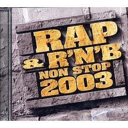 RAP & RNB NON STOP 2003   Achat CD COMPILATION pas cher  