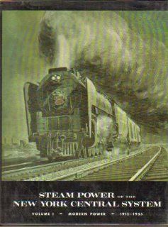 Steam Power of the New York Central System, Vol. 1 Modern Power, 1915