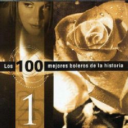 Various Artists   Los 100 Mejores Boleros De La Historia V.1 [Import