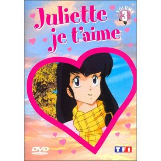 Juliette je taime, vol. 3 en DVD DESSIN ANIME pas cher  