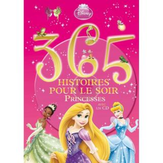 365 histoires pour le soir t.2 ; princesses   Achat / Vente livre