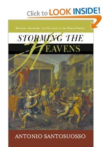 Storming The Heavens Soldiers, Emperors, And Civilians In The Roman