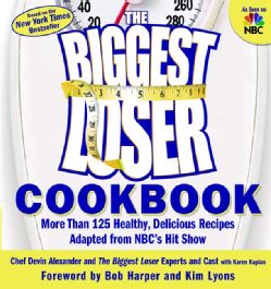 The Biggest Loser Cookbook More Than 125 Healthy, Delicious Recipes