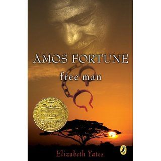 Amos Fortune, Free Man (Newbery Library, Puffin) Elizabeth Yates