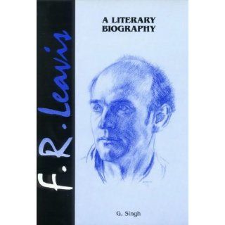 Leavis A Literary Biography G. Singh Englische